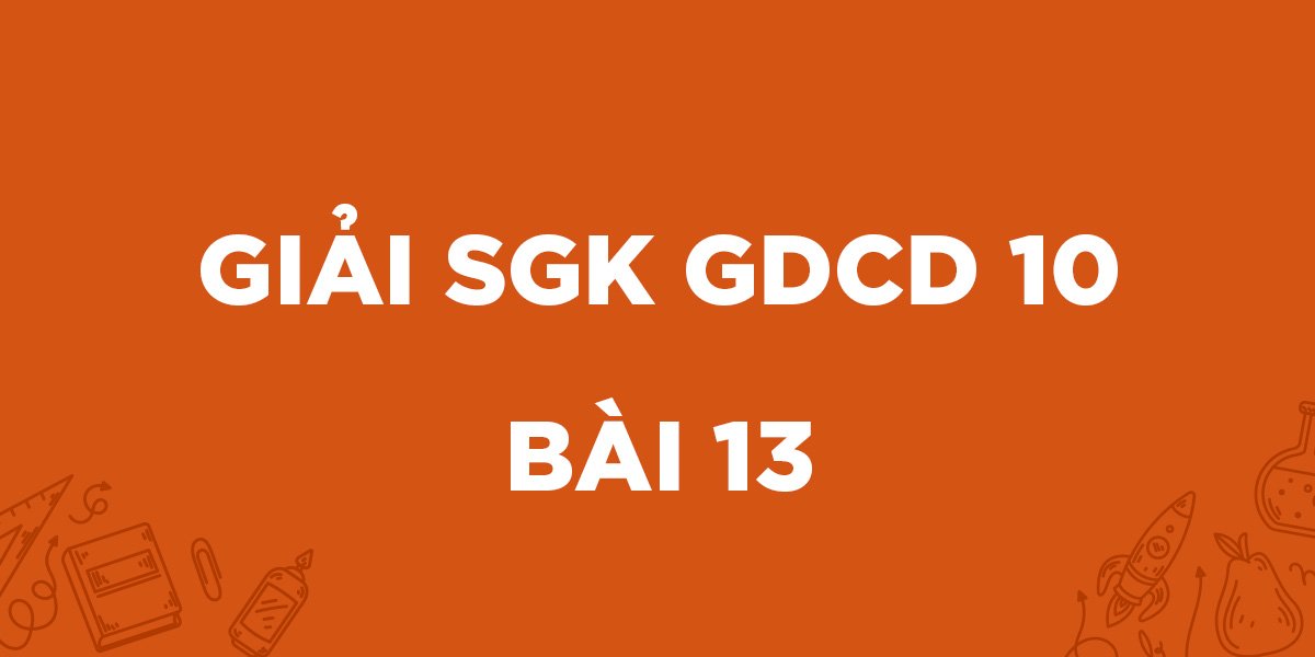 Giải SGK GDCD 10 Bài 13: Công dân với cộng đồng