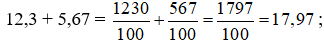 a) Thực hiện các phép tính sau: 12,3 + 5,67 = ?; 12,3 − 5,67 = ?
