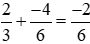Phép tính nào dưới đây là đúng? (A) 2/3 + (-4)/6 = (-2)/6
