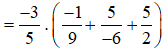 Tính giá trị của biểu thức. a)((-2)/(-5) : 3/(-4)) x 4/5;