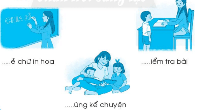 Vở bài tập Tiếng Việt lớp 1 trang 32, 33, 34, 35, 36 Chủ đề 25: Mẹ và cô - Chân trời sáng tạo