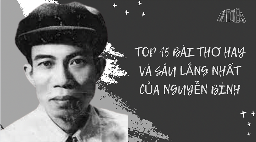 Top 15 bài thơ hay nhất của nhà thơ Nguyễn Bính được yêu thích nhất