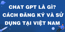 chat-gpt-la-gi-cach-su-dung-o-viet-nam.png