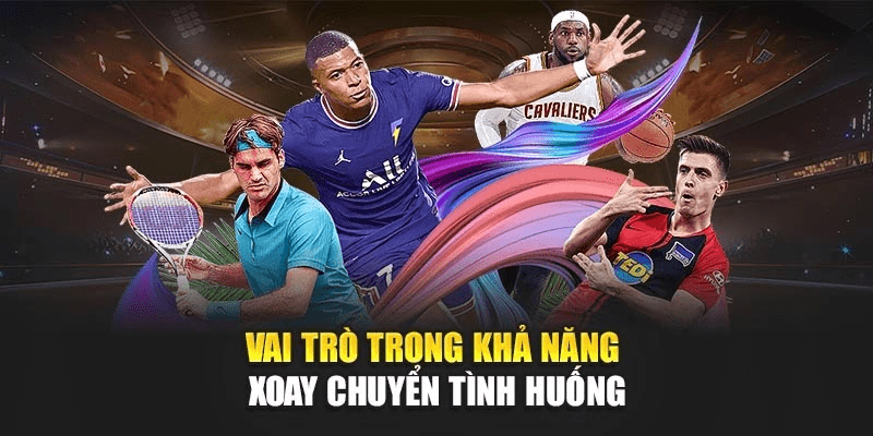Vai trò trong khả năng xoay chuyển tình huống