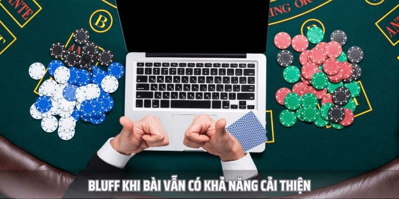Semi-bluff là chiến thuật Poker được nhiều người áp dụng Semi-bluff là chiến thuật Poker được nhiều người áp dụng